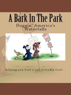 cover image of A Bark In the Park-Doggin' America's Waterfalls